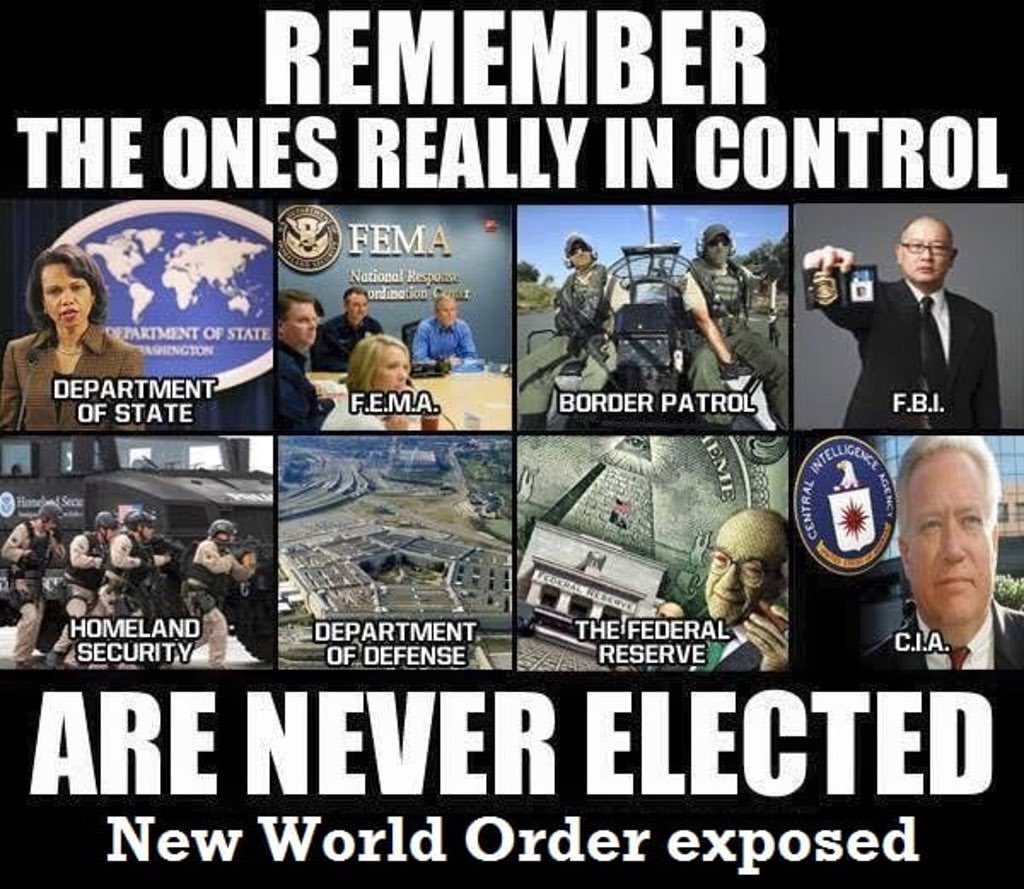 the ones really in control are never elected New World Order
